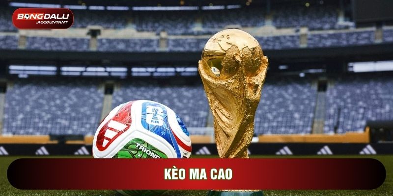 Kèo Ma Cao: Giải Mã Hình Thức Cược Châu Á Đặc Trưng